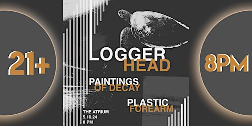 Imagem principal do evento Loggerhead with Plastic Forearm & Paintings of Decay | LIVE AT THE ATRIUM