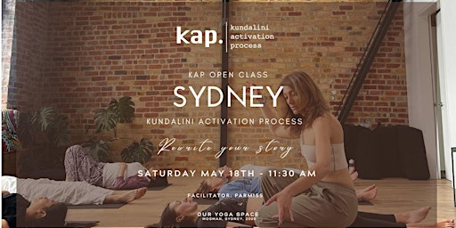 Immagine principale di KAP  Open Class in  Sydney (MAY 18th)- Kundalini Activation Process 