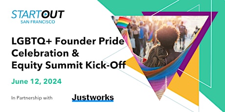 LGBTQ+ Founder Pride  Celebration &  Equity Summit Kick-Off