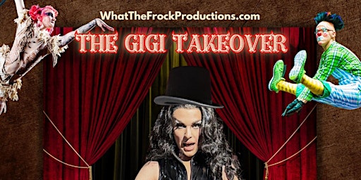Imagem principal de The Gigi Takeover - A Circus Birthday Drag Brunch - East Van
