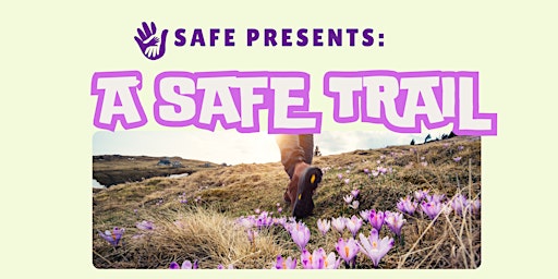 Imagem principal do evento SAFE Presents: A SAFE Trail