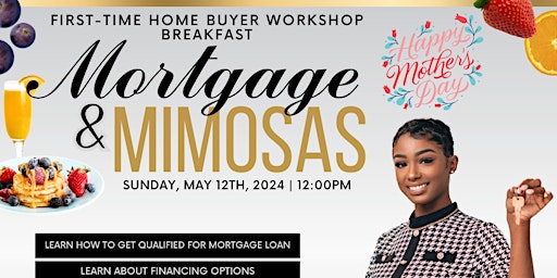 Primaire afbeelding van Mortgage & Mimosas: Home Buyer Workshop Breakfast