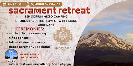 SACRAMENT RETREAT - MOUNT SHASTA, CA.
