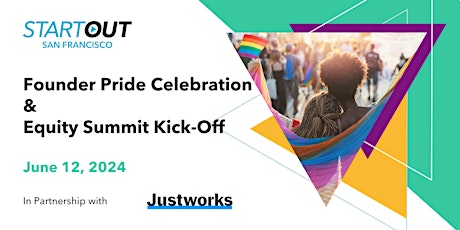 Founder Pride  Celebration &  Equity Summit Kick-Off