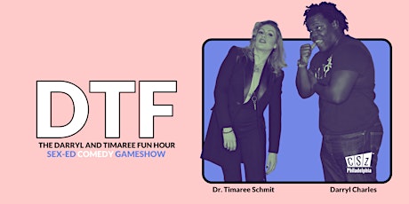 DTF: The Darryl and Timaree Fun Hour