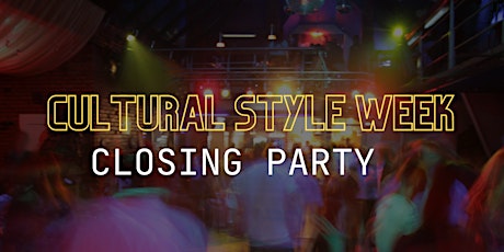 Cultural Style Week Closing Party