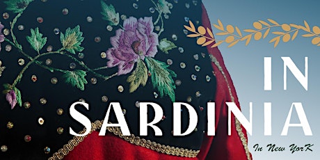 IN SARDINIA, IN NEW YORK A celebration of Sardinian songs and stories