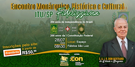 2º Encontro Monárquico, Histórico e Cultural de Itu /SP - Fidelíssima