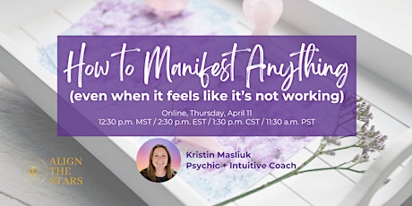 How to manifest anything (even when it feels like it's not working)