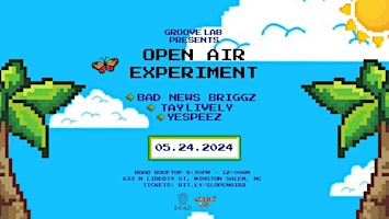 Groove Lab Open Air Experiment: TAY LIVELY, Bad Newz Briggz and Yespeez primary image