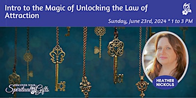Imagem principal do evento Intro to the Magic of Unlocking the Law of Attraction