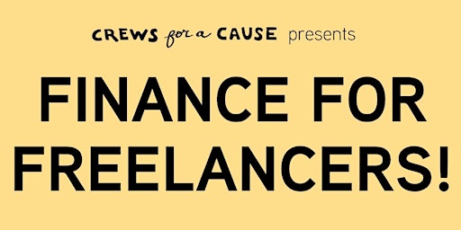 Imagem principal do evento Crews for a Cause Presents: Finance for Freelancers!