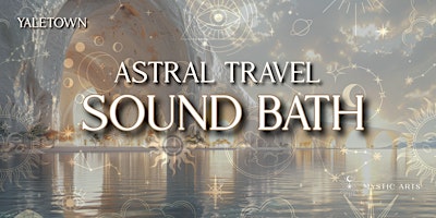Imagem principal do evento Sound Bath for Astral Travel in Yaletown