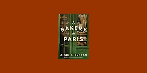 Imagem principal do evento Download [pdf]] A Bakery in Paris By Aimie K. Runyan Pdf Download
