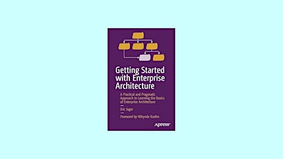 Download [pdf]] Getting Started with Enterprise Architecture: A Practical a