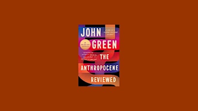 [PDF] download The Anthropocene Reviewed: Essays on a Human-Centered Planet