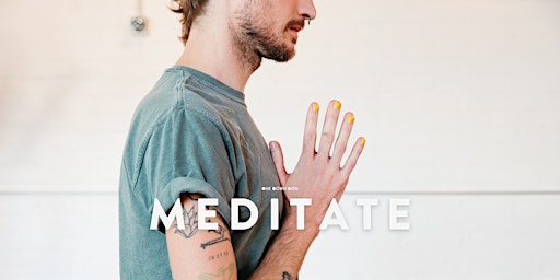 Primaire afbeelding van MEDITATE | a Pay What You Can in-person 30min meditation with One Down Dog