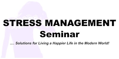 Hauptbild für 2 Hr Stress Management Seminar
