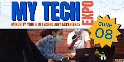 Primaire afbeelding van Minority Youth in Tech Experience (MY TECH EXPO)