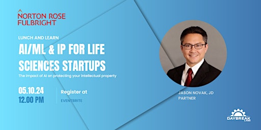 Lunch & Learn:  AI/ML & Intellectual Property for Life Sciences Startups primary image