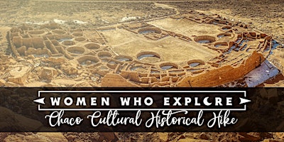 WWE New Mexico - Chaco Cultural Historical Hike primary image