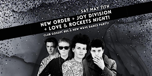 Imagem principal do evento New Order  - Joy Division - Love & Rockets night