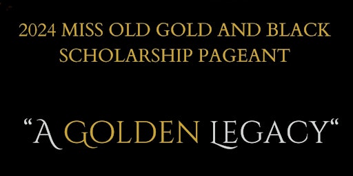 Imagen principal de AP  Chapter 2024 Centennial Ms. Old Gold and Black Scholarship  Pageant