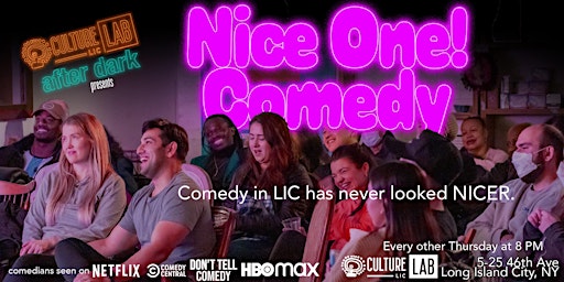 Image principale de Culture Lab After Dark presents Nice One! Comedy