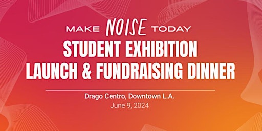 Primaire afbeelding van Make Noise Today Exhibition Launch & Fundraising Dinner