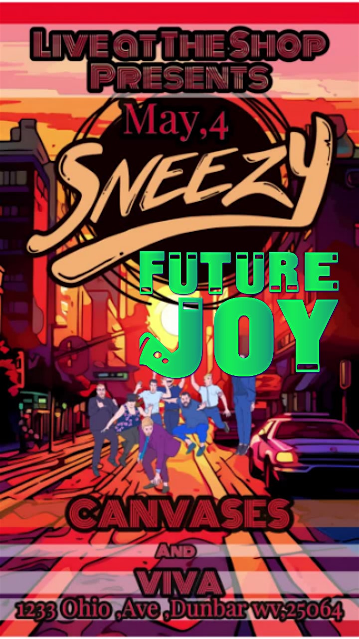 SNEEZY / Future Joy / Canvases and Viva