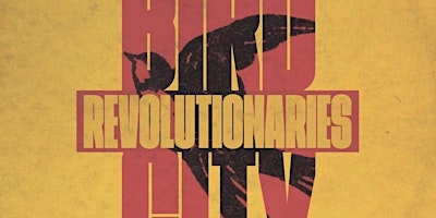 Bird City Revolutionaries primary image