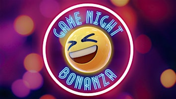 Imagem principal do evento Game Night Bonanza