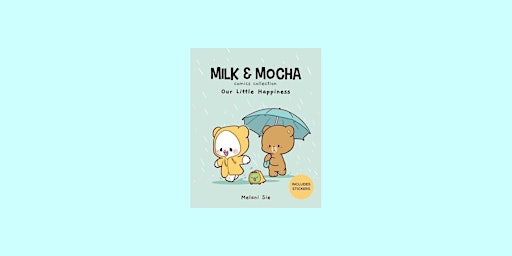 Download [ePub] Milk & Mocha: Our Little Happiness By Melani Sie EPub Downl primary image