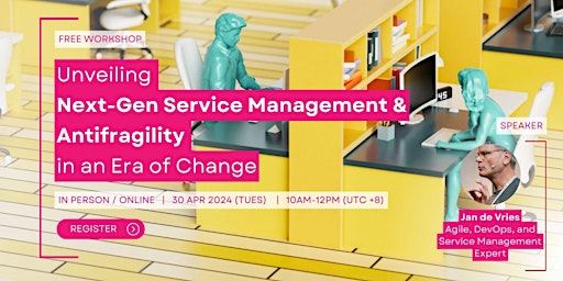 Image principale de Unveiling Next-Gen Service Management & Antifragility in an Era of Change Workshop