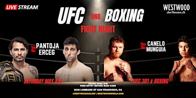 Image principale de UFC 301 and Canelo VS Munguia Boxing FREE PPV* @WESTWOOD
