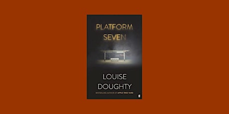 download [EPUB] Platform Seven by Louise Doughty eBook Download