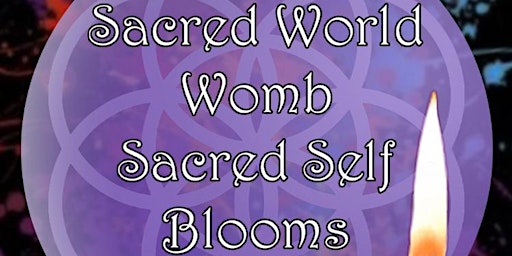 Sacred World Womb, Sacred Self Blooms primary image