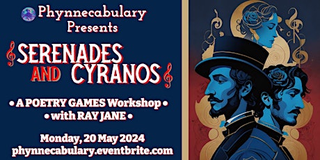 “SERENADES and CYRANOS,”  A Poetry Games Workshop with RAY JANE