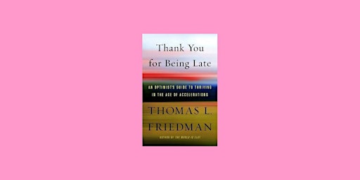 Imagen principal de Download [pdf]] Thank You for Being Late: An Optimist's Guide To Thriving I