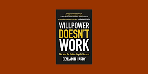 Imagem principal do evento DOWNLOAD [pdf] Willpower Doesn't Work: Discover the Hidden Keys to Success