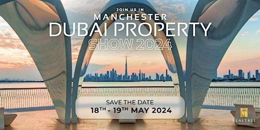 Primaire afbeelding van Dubai Property Expo 2024 in Manchester, UK. Exclusive Inventory & Offers!