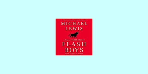 Imagem principal de Download [PDF]] Flash Boys: A Wall Street Revolt By Michael   Lewis eBook D