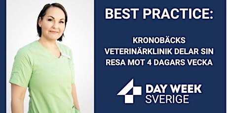 BEST PRACTICE - KRONOBÄCKS VETERINÄRKLINIK 4 DAY WEEK