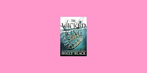 download [pdf]] The Wicked King (The Folk of the Air, #2) BY Holly Black Fr primary image