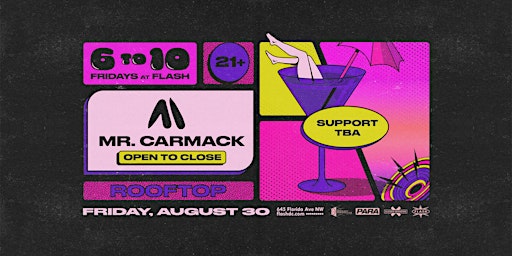 Primaire afbeelding van 6to10: Mr. Carmack (open to close) at Flash Rooftop