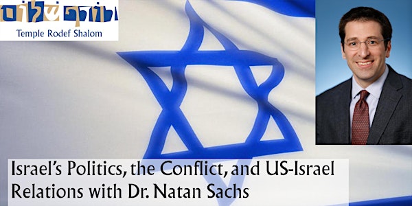 Israel’s Politics, the Conflict, and US-Israel Relations with Dr. Natan Sachs