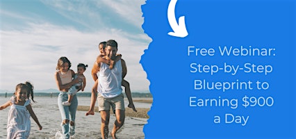 Imagen principal de Free Webinar: Step by Step Blueprint to earning $900 a day