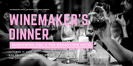 Winemaker's Dinner - Burrowing Owl x The Broadview Hotel