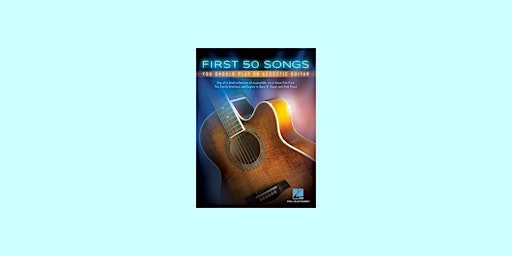 [epub] DOWNLOAD First 50 Songs You Should Play On Acoustic Guitar By Hal Le primary image