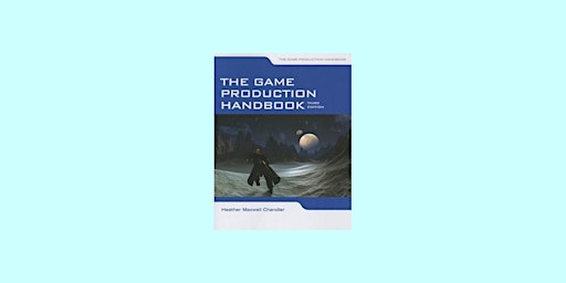 Primaire afbeelding van [EPUB] Download The Game Production Handbook by Heather Maxwell Chandler eB